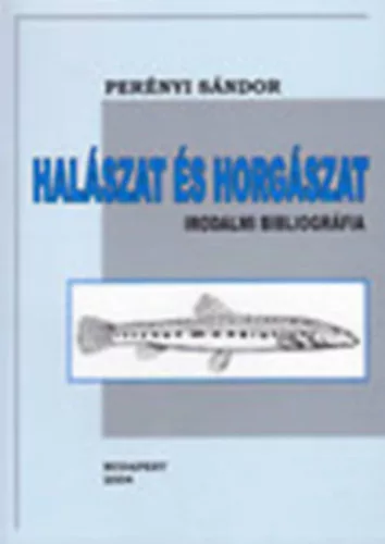 Perenyi Sandor: Halaszat es horgaszat (Irodalmi bibliografia) Jo allapotu szepseghibas