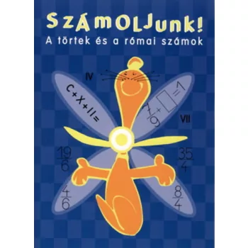 Torok Agnes: Szamoljunk! - A tortek es a romai szamok Jo allapotu szepseghibas