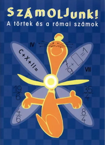 Torok Agnes: Szamoljunk! - A tortek es a romai szamok Jo allapotu szepseghibas