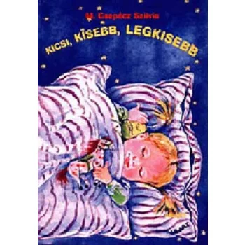 M. Csepecz Szilvia - Kicsi, ​kisebb, legkisebb Jo allapotu antikvar