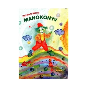 Haraszti Maria - Manokonyv