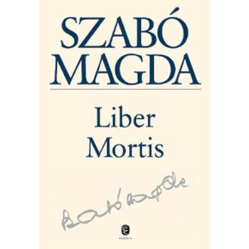 Szabó Magda: Liber Mortis Szépséghibás