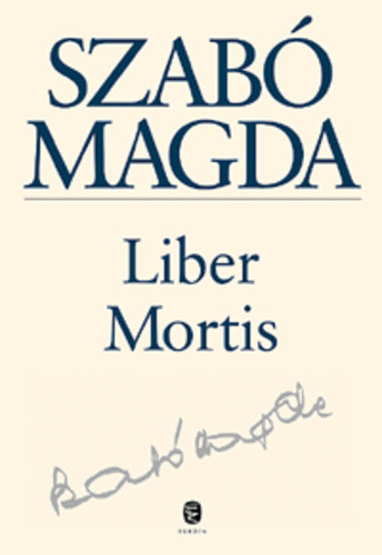 Szabó Magda: Liber Mortis Szépséghibás