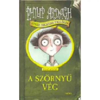 Philip Ardagh: A ​szornyu veg Szepseghibas