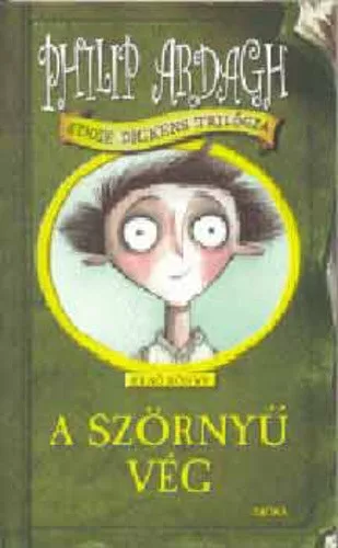 Philip Ardagh: A ​szornyu veg Szepseghibas