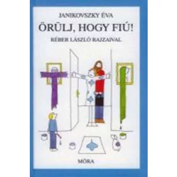 Janikovszky Eva Orulj, hogy fiu! Antikvar Tablaja szelen serules