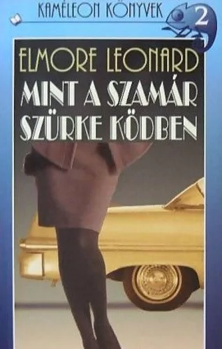 Elmore Leonard Mint a szamar szurke kodben Antikvar