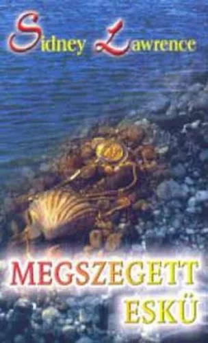 Sidney Lawrence Megszegett esku Jo allapotu antikvar