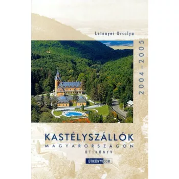 Kastelyszallok Magyarorszagon utikonyv szepseghibas