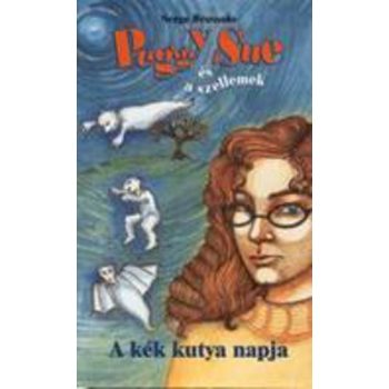 Serge Brussolo: Peggy Sue es a szellemek A kek kutya napja ANTIKVAR