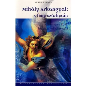RONNA HERMAN: Mihaly Arkangyal – A feny szarnyain jo allapotu Antikvar