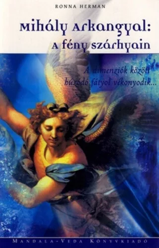 RONNA HERMAN: Mihaly Arkangyal – A feny szarnyain jo allapotu Antikvar