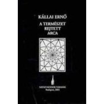 Kallai Erno: A termeszet rejtett arca