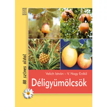 Velich Istvan · V. Nagy Eniko: Deligyumolcsok Antikvar