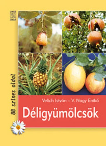 Velich Istvan · V. Nagy Eniko: Deligyumolcsok Antikvar