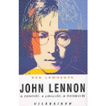 Ken Lawrence: John ​Lennon – A zenerol, a penzrol, a hirnevrol ANTIKVAR