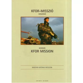 Gardi Balazs: KFOR-misszio Koszovo / KFOR Mission Kosovo