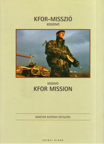 Gardi Balazs: KFOR-misszio Koszovo / KFOR Mission Kosovo