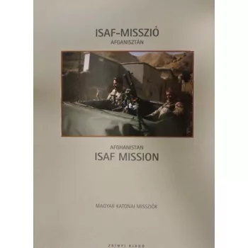 Gardi Balazs: ISAF-misszio: Afganisztan / ISAF Mission Afghanistan Jo allapotu szepseghibas