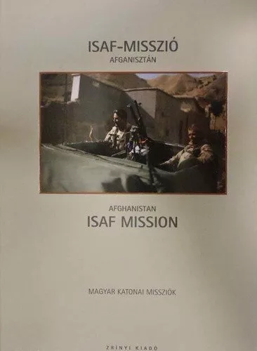 Gardi Balazs: ISAF-misszio: Afganisztan / ISAF Mission Afghanistan Jo allapotu szepseghibas