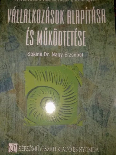 Sokine Nagy Erzsebet: Vallalkozasok ​alapitasa es mukodtetese Antikvar