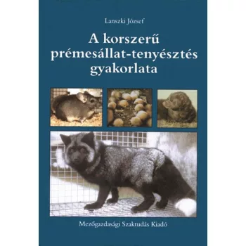 Lanszki Jozsef: A ​korszeru premesallat-tenyesztes gyakorlata szepseghibas