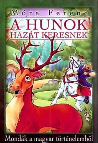 Mora Ferenc A hunok hazat keresnek Antikvar