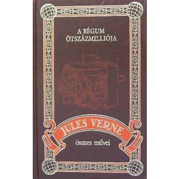 Jules Verne: A begum otszaz millioja