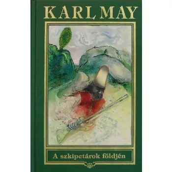 Karl May: A szkipetarok foldjen