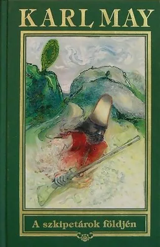 Karl May: A szkipetarok foldjen