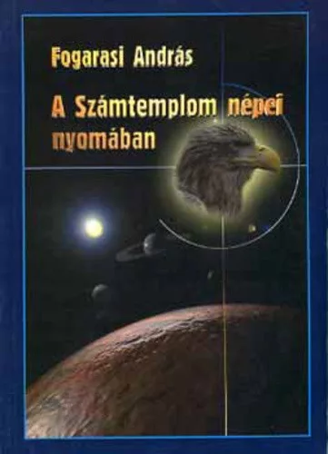 Fogarasi Andras: A Szamtemplom nepei nyomaban Antikvar