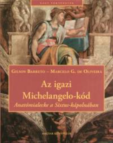 Gilson Barreto · Marcelo G. De Oliveira: Az igazi Michelangelo-kód ANTIKVÁR