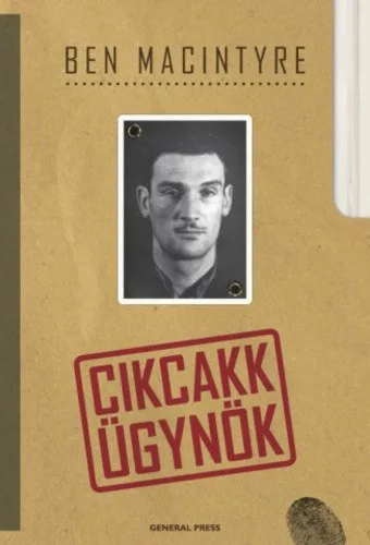 Ben Macintyre: Cikcakk ugynok Antikvar