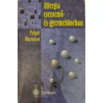 Polgar Marianne Allergia csecsemo- es gyermekkorban Antikvar