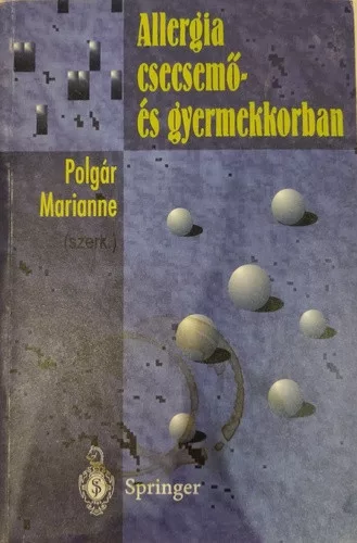 Polgar Marianne Allergia csecsemo- es gyermekkorban Antikvar
