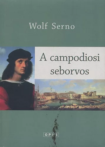 Wolf Serno: A campodiosi seborvos Jo allapotu szepseghibas