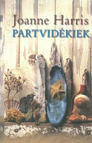 Joanne Harris: Partvidekiek Jo allapotu Tarolas serult