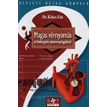   Kékes Ede: Magas vérnyomás a betegek szemszögéből ANTIKVÁR