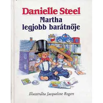 Danielle Steel: Martha legjobb baratnoje