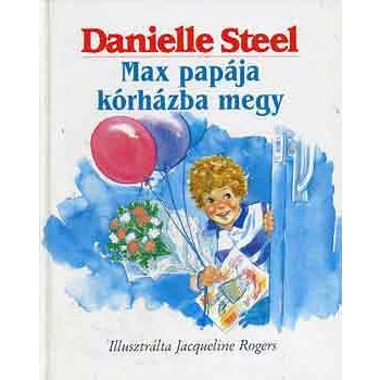 Danielle Steel: Max papaja korhazba megy Antikvar