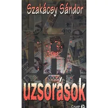 Szakacsy Sandor: Uzsorasok Jo allapotu Tarolas serult