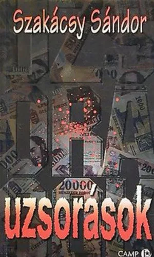 Szakacsy Sandor: Uzsorasok Jo allapotu Tarolas serult