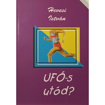 Hevesi Istvan: UFO-s utod? Antikvar