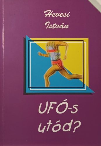 Hevesi Istvan: UFO-s utod? Antikvar