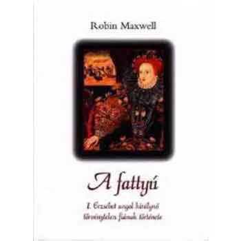 Robin Maxwell: A fattyu Jo allapotu antikvar