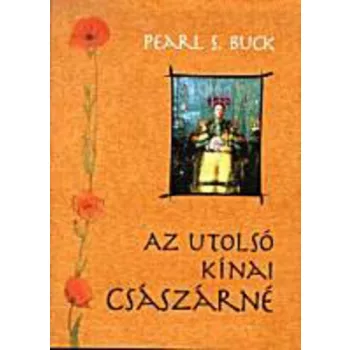 Pearl S. Buck: Az utolso kinai csaszarne Antikvar
