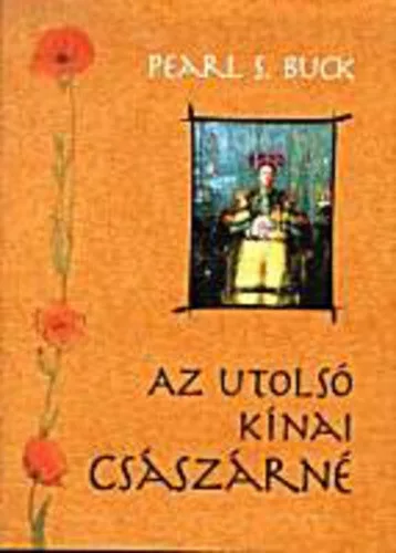 Pearl S. Buck: Az utolso kinai csaszarne Antikvar