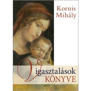 Kornis Mihaly: Vigasztalasok ​konyve Ajandek CD-vel