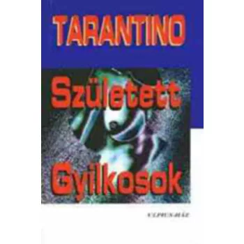 Quentin Tarantino: Szuletett ​gyilkosok Antikvar
