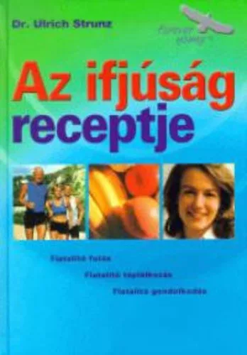 Ulrich Strunz Az ifjusag receptje Jo allapotu antikvar